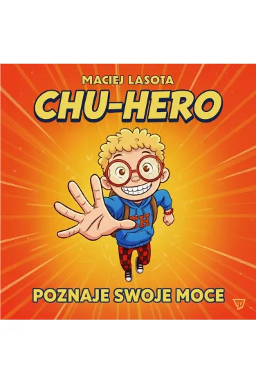 Chu-hero poznaje swoje moce