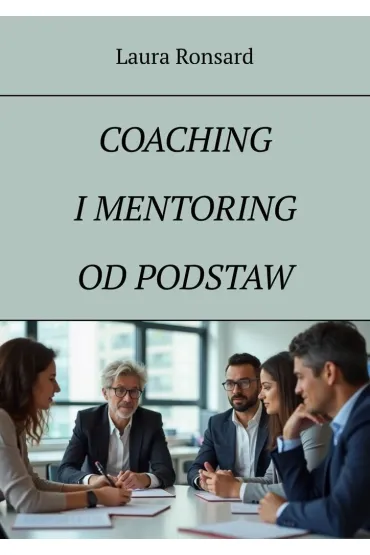 Coaching i mentoring od podstaw