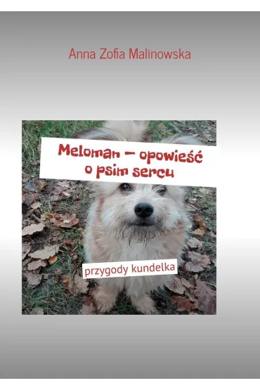 Meloman - opowieść o psim sercu