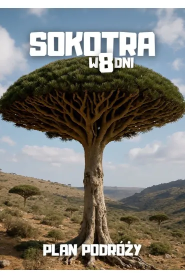Sokotra w 8 dni