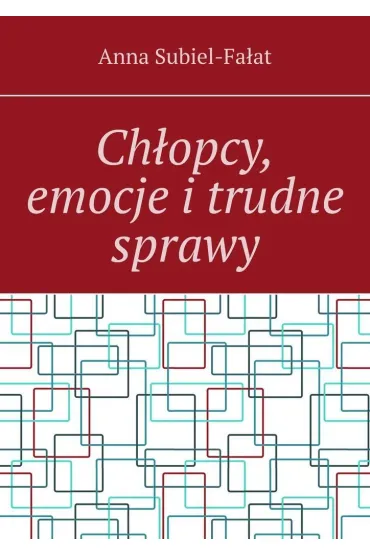 Chłopcy, emocje i trudne sprawy