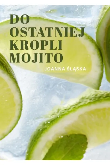 Do ostatniej kropli mojito
