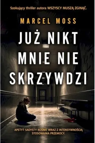 Już nikt mnie nie skrzywdzi
