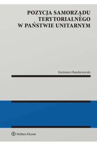 Pozycja samorządu terytorialnego w państwie unitarnym