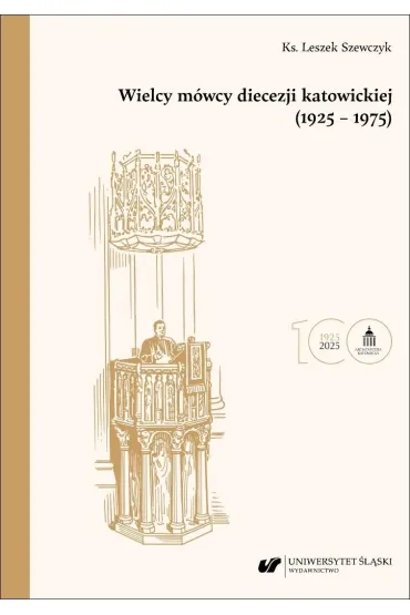 Wielcy mówcy diecezji katowickiej (1925-1975)
