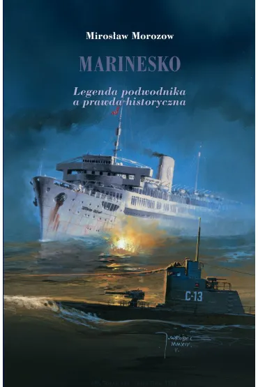 Marinesko. Legenda podwodnia a prawda historyczna
