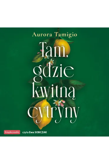 Tam, gdzie kwitną cytryny