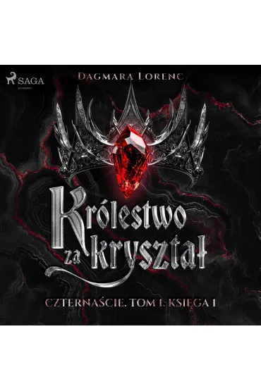 Królestwo za kryształ. Czternaście. Tom 1. Księga 1