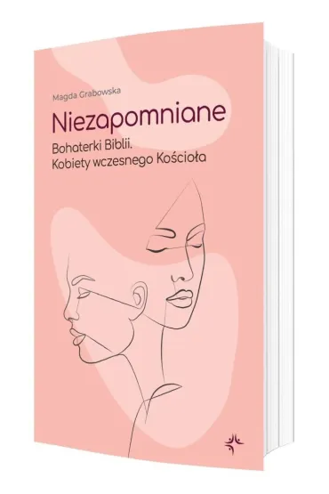 Niezapomniane. Bohaterki Biblii