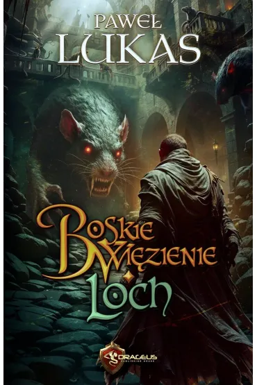Boskie Więzienie. Loch