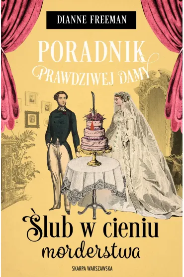 Poradnik prawdziwej damy. Ślub w cieniu morderstwa