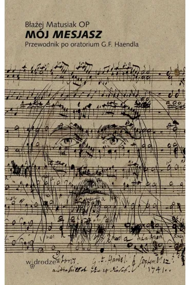 Mój Mesjasz. Przewodnik po oratorium G.F. Haendla