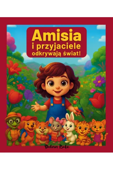 Amisia i przyjaciele odkrywają świat!