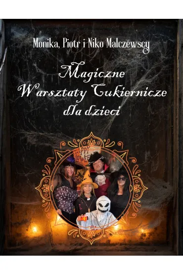 Czaruj w kuchni! Magiczne Halloween z wypiekami i zabawami dla dzieci
