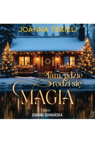 Tam, gdzie rodzi się magia