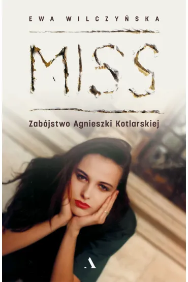 Miss. Zabójstwo Agnieszki Kotlarskiej