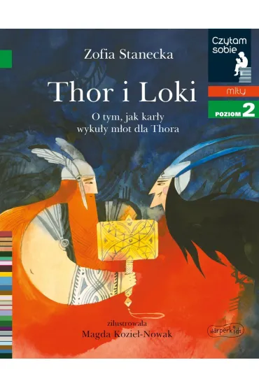 Thor i Loki. O tym jak karły wykuły młot dla Thora. Czytam sobie. Poziom 2