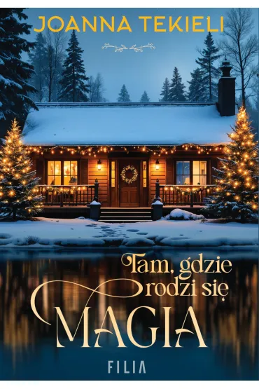 Tam, gdzie rodzi się magia