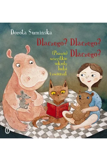 Dlaczego? Dlaczego? Dlaczego? (Prawie) wszystkie..