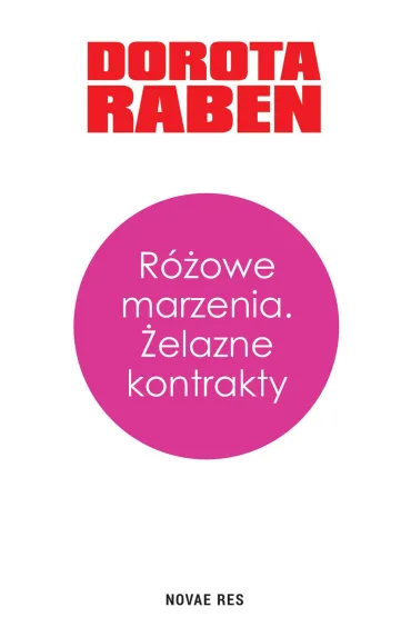 Różowe marzenia. Żelazne kontrakty