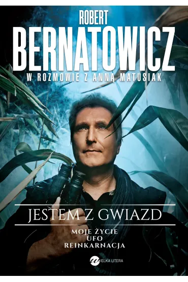 Jestem z gwiazd. Robert Bernatowicz w rozmowie z Anną Matusiak