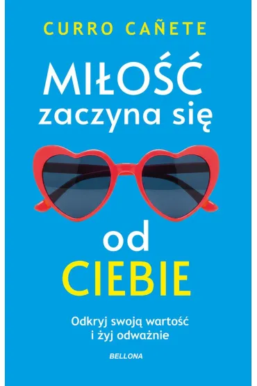 Miłość zaczyna się od ciebie