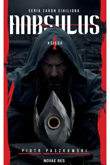 Anbsulus. Seria Zakon Eihiliona. Księga I