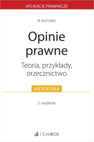 Opinie prawne. Teoria przykłady orzecznictwo