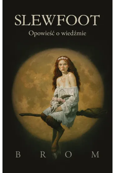 Slewfoot. Opowieść o wiedźmie