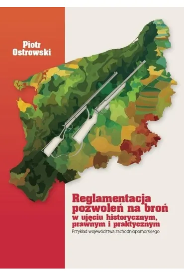 Reglamentacja pozwoleń na broń w ujęciu histor...