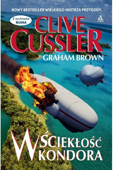 Wściekłość Kondora. Cykl Z archiwów NUMA