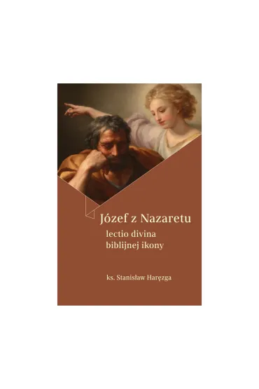 Józef z Nazaretu. Lectio divina biblijnej ikony