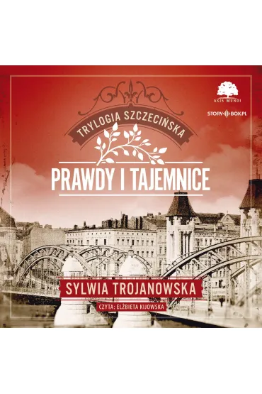 Trylogia szczecińska. Tom 2. Prawdy i tajemnice
