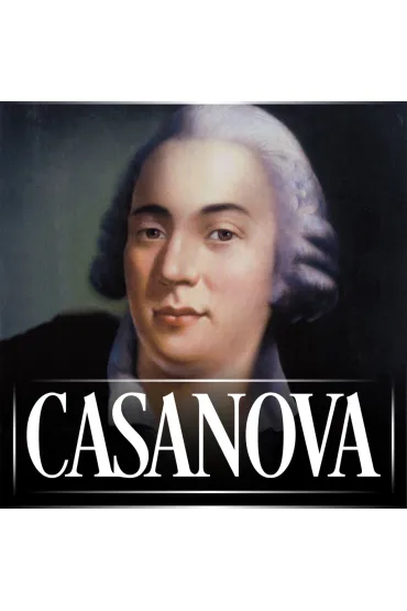 Casanova. Krótka historia słynnego uwodziciela