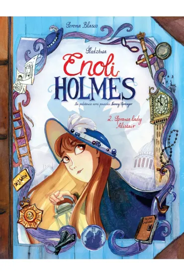Sprawa lady Alistair. Śledztwa Enoli Holmes. Tom 2
