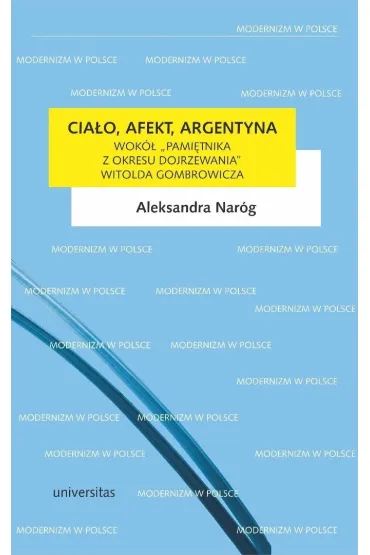 Ciało, afekt, Argentyna. Wokół Pamiętnika...