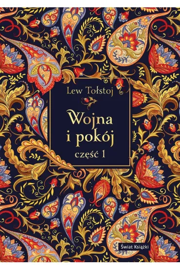 Wojna i pokój. Część 1 (edycja elegancka)