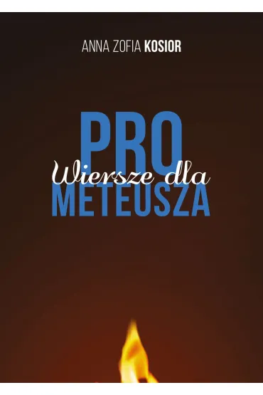 Wiersze dla Prometeusza