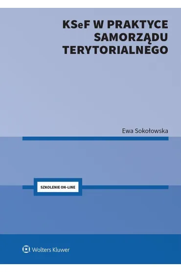 KSeF w praktyce samorządu terytorialnego + Szkolenie on-line [PRZEDSPRZEDAŻ]