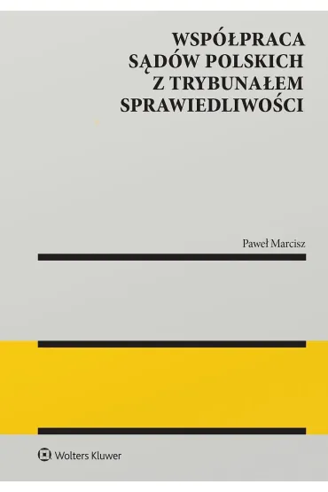 Współpraca sądów polskich z Trybunałem Sprawiedliwości