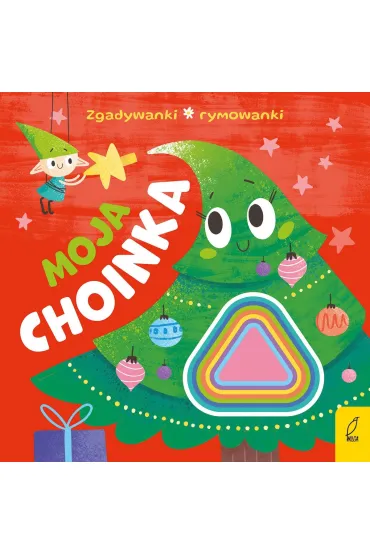 Moja choinka. Zgadywanki, rymowanki