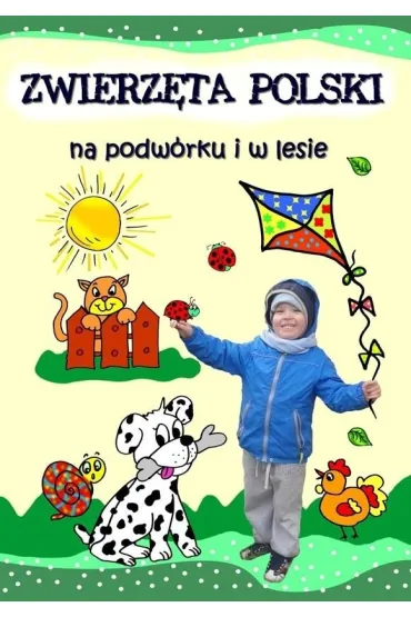 Zwierzęta Polski na podwórku i w lesie