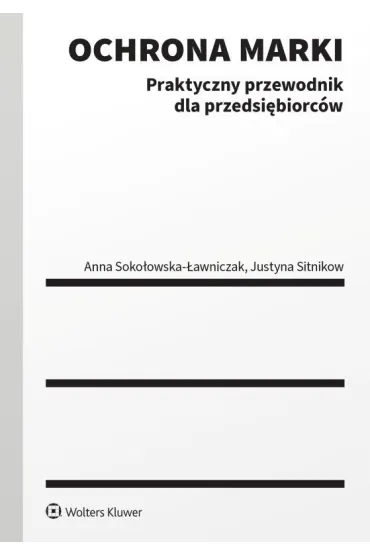 Ochrona marki. Praktyczny przewodnik