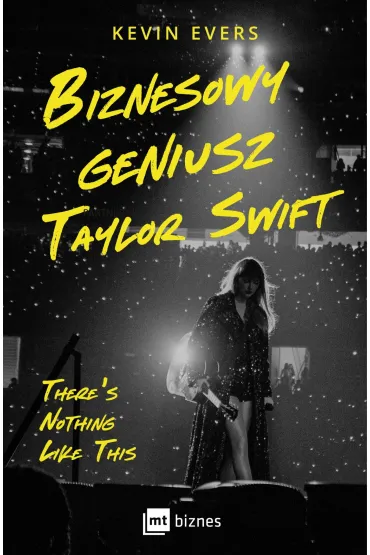Biznesowy geniusz Taylor Swift