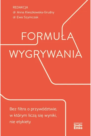 Formuła wygrywania. Bez filtra o przywództwie, w którym liczą się wyniki, nie etykiety