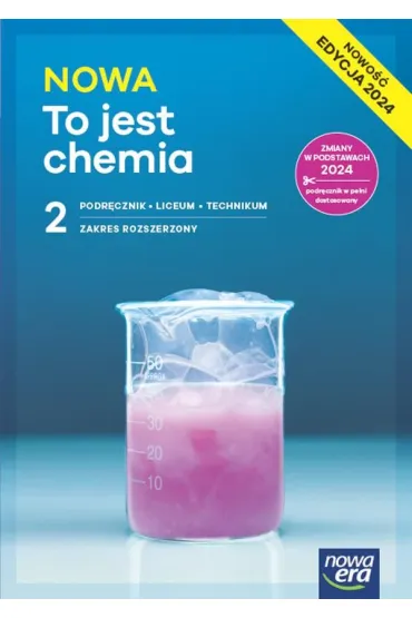 NOWA To jest chemia 2. Podręcznik. Liceum i technikum. Zakres rozszerzony. Edycja 2024