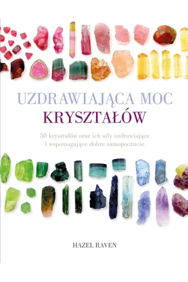 Uzdrawiająca moc kryształów