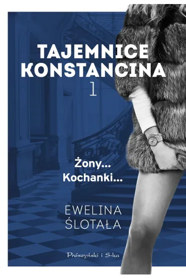 Tajemnice Konstancina T.1 Żony... Kochanki... DL
