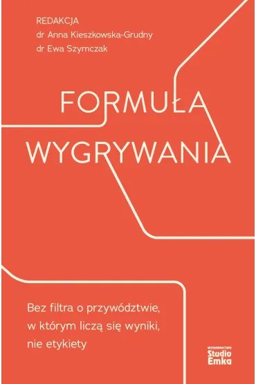Formuła wygrywania. Bez filtra o przywództwie...