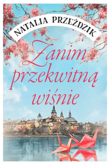 Zanim przekwitną wiśnie